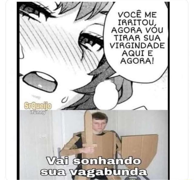 VocÊ Me Irritou Agora Vou Tirar Sua Virgindade Aqui E Agora Vais Sonhando Sua Vagabunda 9668