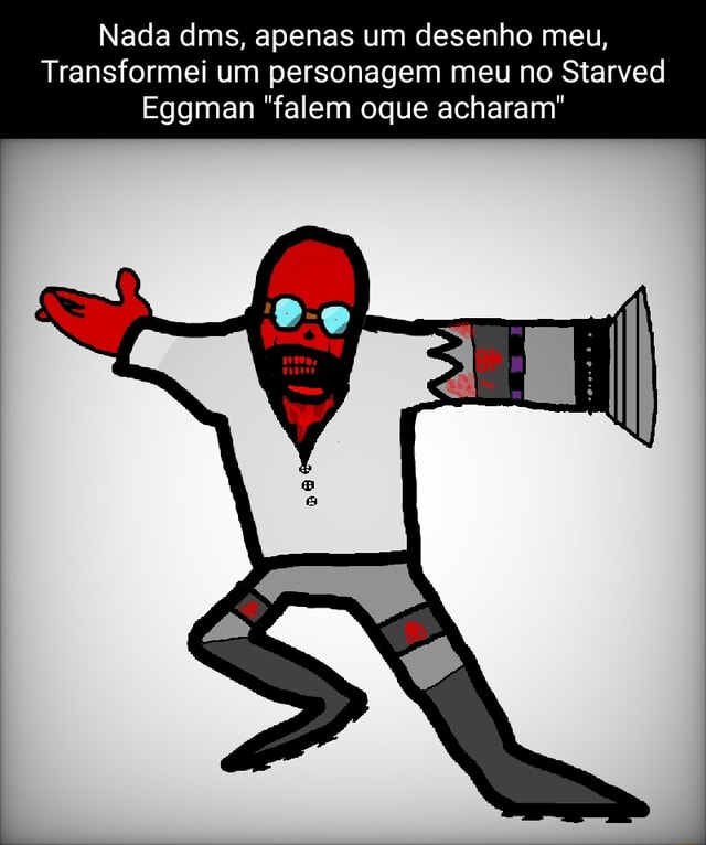 Starved eggman, desenho que eu fiz - iFunny Brazil