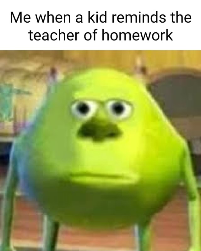 Me when a kid reminds the teacher of homework MW OQ - iFunny Brazil