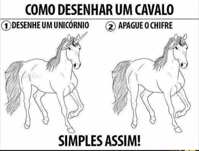COMO DESENHAR UM CAVALO UM UNICÓRNIO (2) APAGUE CHIFRE SIMPLES ASSIM! -  iFunny Brazil