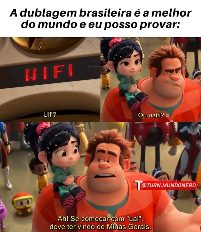 O Brasil tem a melhor dublagem