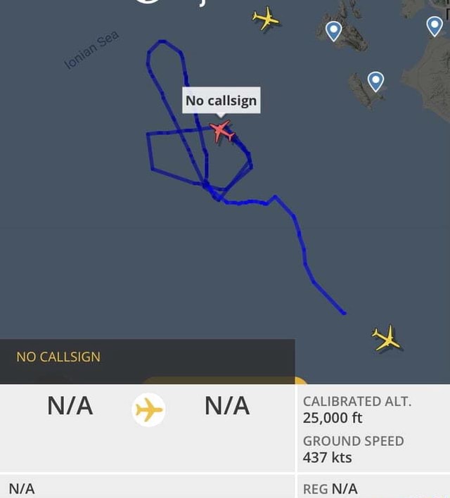 No callsign NO CALLSIGN CALIBRATED ALT. 25,000 ft GROUND SPEED 437 kts