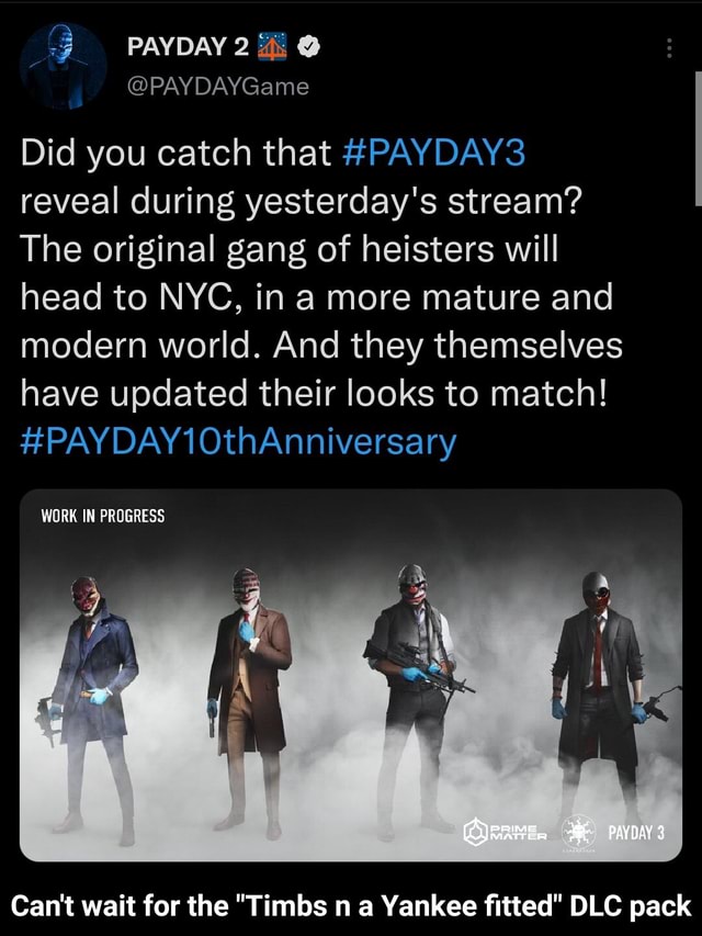 PAYDAY 3 on X: Did you catch that #PAYDAY3 reveal during yesterday's  stream? The original gang of heisters will head to NYC, in a more mature  and modern world. And they themselves