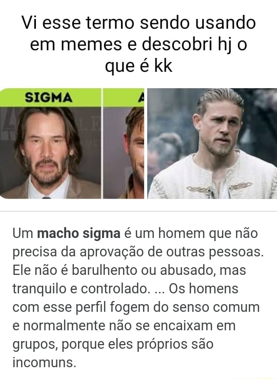 Como não ser um SIGMA