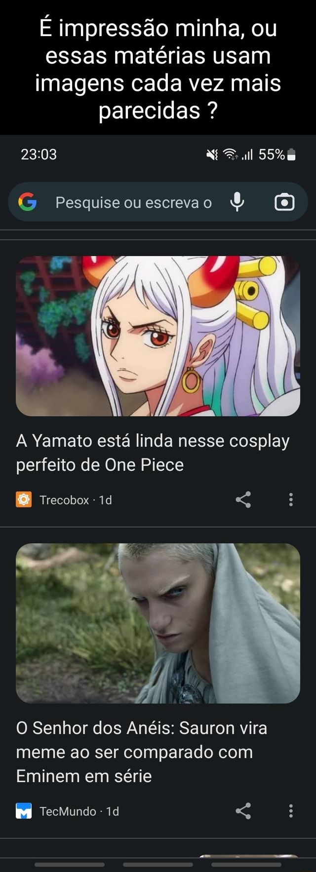 Impressão minha, ou essas matérias usam imagens cada vez mais parecidas ?  Pesquiseouescrevao Yamato está linda nesse cosplay perfeito de One Piece  Trecobox id O Senhor dos Anéis: Sauron vira meme ao