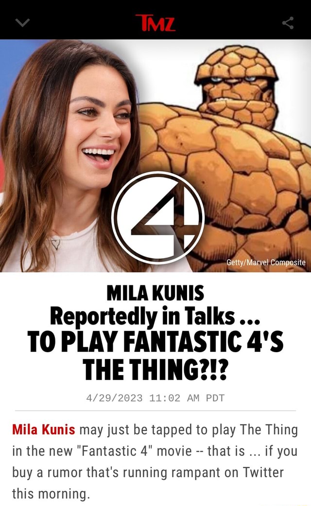 A X Composite Mila Kunis Reportedly In Talks To Play Fantastic The Thing Am Pdt Mila 