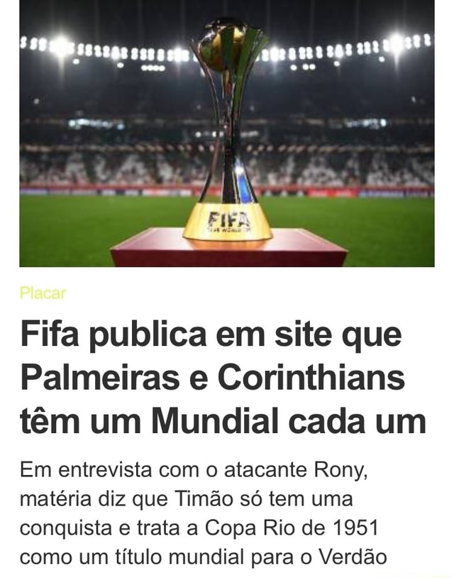 Palmeiras não tem Mundial': Fifa exalta a Copa Rio, mas título pode  encerrar o meme de rivais de vez; relembre - Esporte - Extra Online