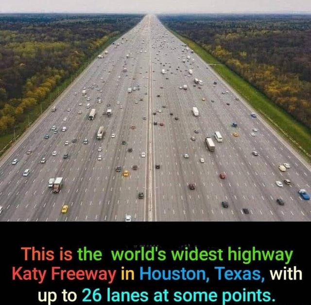 This is the world's widest highway Katy Freeway in Houston, Texas, with ...