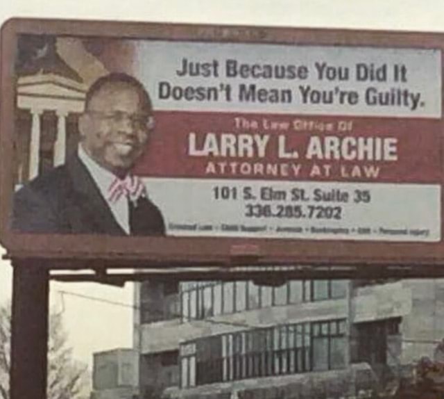 Just Because You Did It Doesn't Mean You're Guilty. The LARRY L. ARCHIE