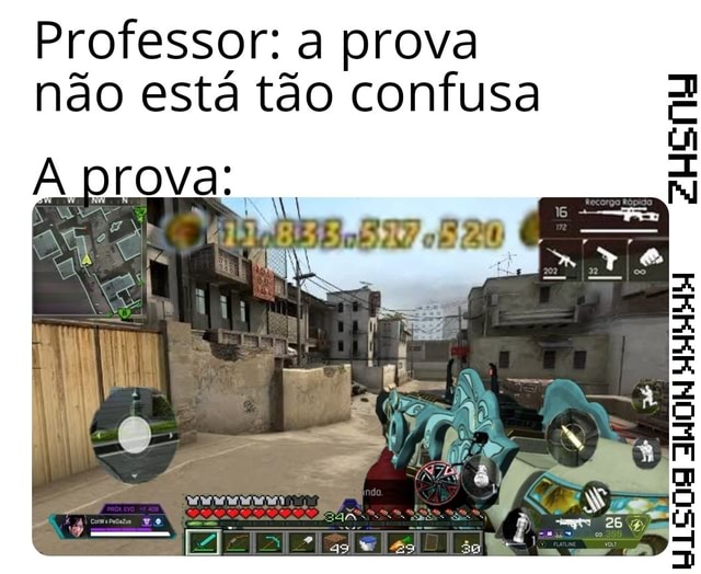 Professor: fiquem tranquilos, a prova não tá confusa. prova: - iFunny Brazil