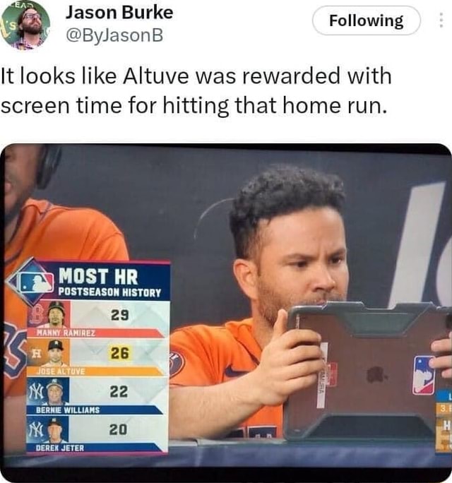 Jason Burke It looks like Altuve was rewarded with screen time for ...