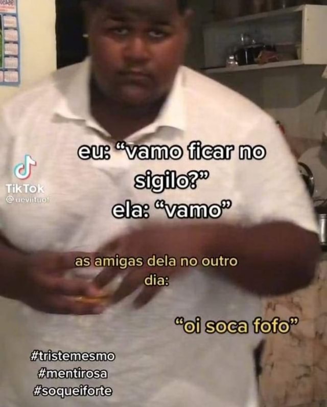 Eu vamo ficar no ela: vamo as amigas dela no outro dias gsoqueiforte soca  fofo - iFunny Brazil