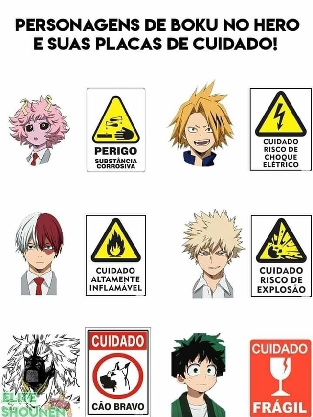 PERSONAGENS DE BOKU NO HERO E SUAS PLACAS DE CUIDADO! CUIDADO RISCO DE  CHOQUE ELÉTRICO PERIGO SUBSTÂNCIA CORROSIVA I CUIDADO ALTAMENTE INFLAMAVEL  II CÃO BRAVO - iFunny Brazil