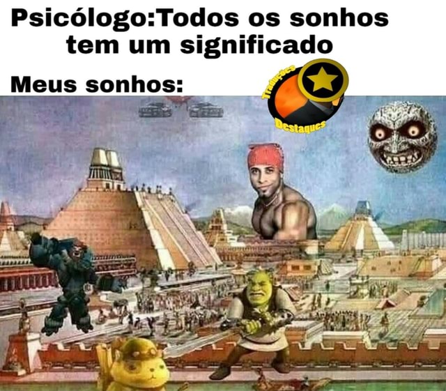 ANIMESFALSE.NET Psicólogos: todo sonho tem sentido Meus sonhos: Equipe de  expedição! Equipe de expediç: - iFunny Brazil