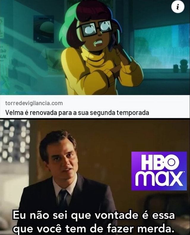 Velma é renovada para a sua segunda temporada HBO max Eu não sei que  vontade é essa EA EN que você tem de fazer merda. - iFunny Brazil