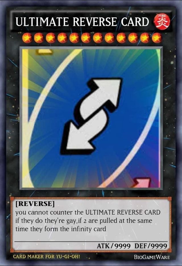 Ultimate Reverse Card Reverse You Cannot Counter The Ultimate Reverse
