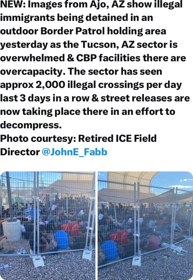 NEW Images from Ajo, AZ show illegal immigrants being detained in an