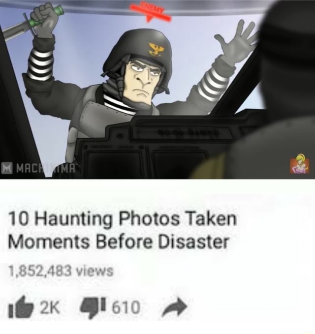 10 Haunting Photos Taken Moments Before Disaster - iFunny Brazil