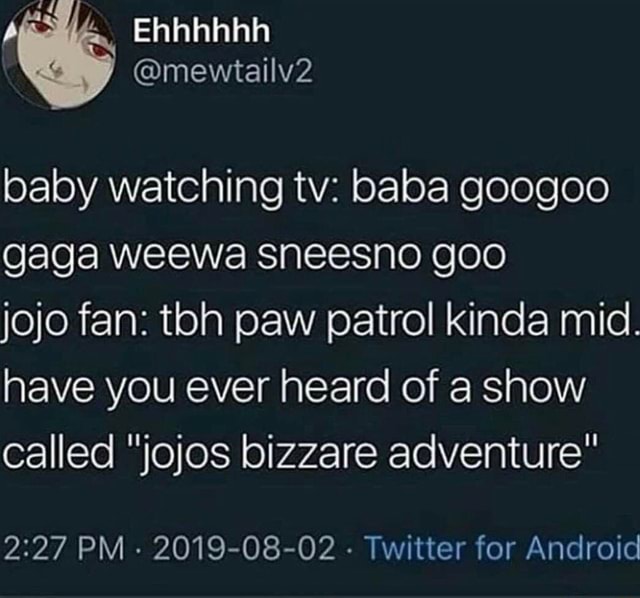 that Paw Patrol episode with the JoJo reference 