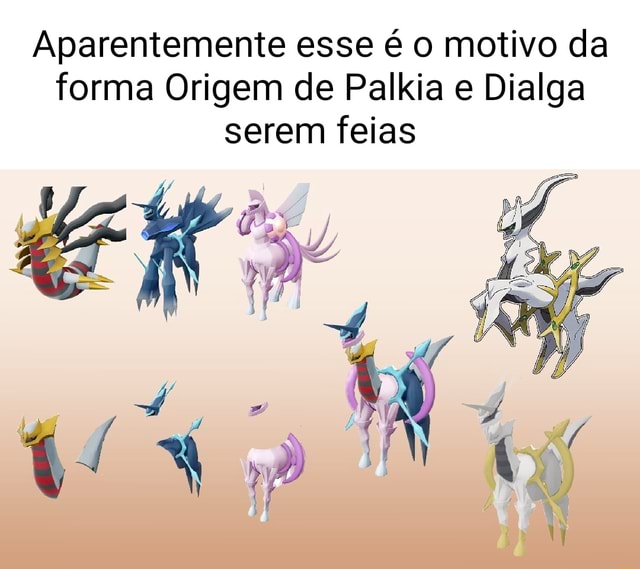 Aparentemente esse é o motivo da forma Origem de Palkia e Dialga serem  feias - iFunny Brazil
