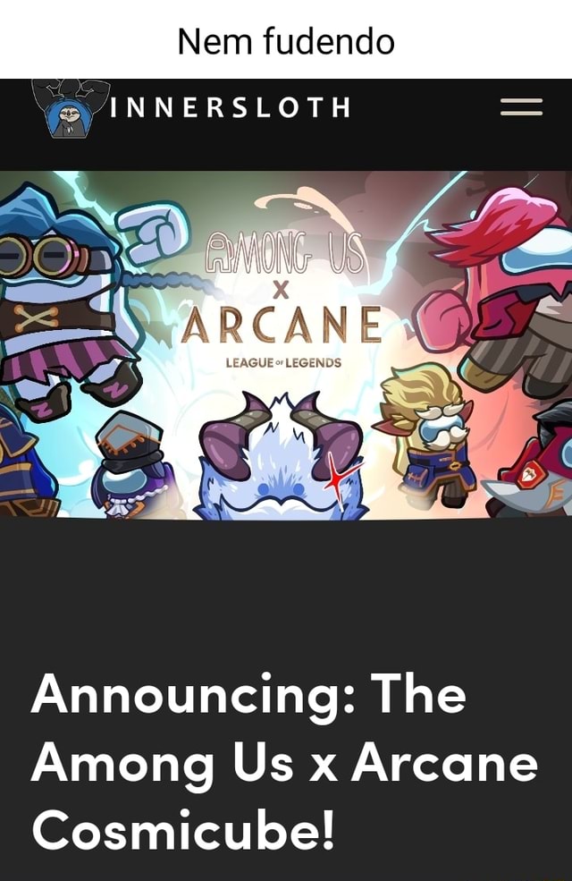Announcing: The Among Us x Arcane Cosmicube!