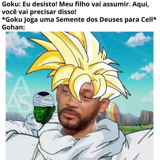 O NOME DO NOSSO FILHO NÃO PODE SER GOKU EU JÁ REGISTRELI.. - iFunny  Brazil