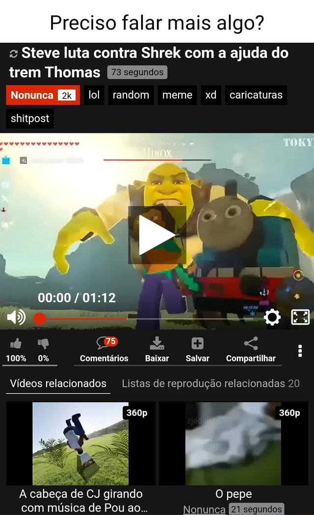 Preciso falar mais algo? Steve luta contra Shrek com a ajuda do trem Thomas  Nonunca lol