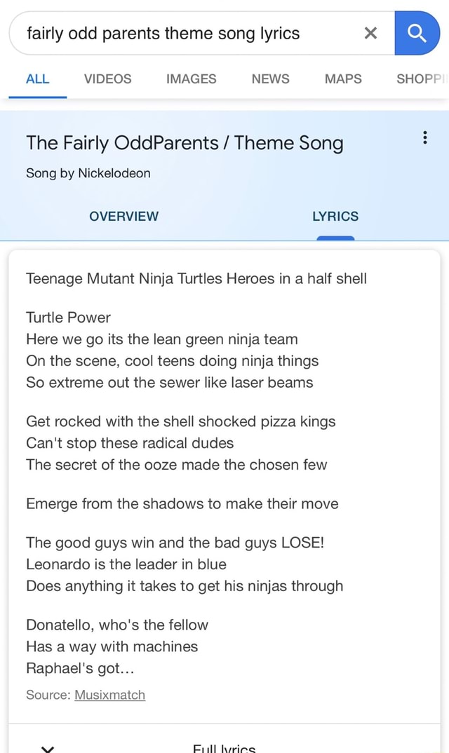 When you google the Fairly OddParents theme song lyrics it tells you the  Teenage Mutant Ninja Turtles theme song : r/mildlyinfuriating