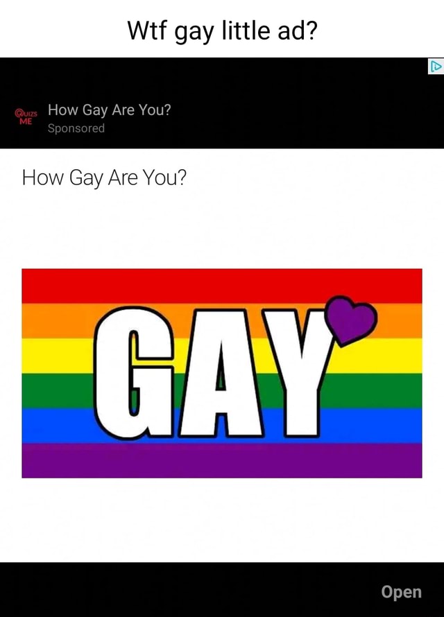 Wit gay little adl? How Gay Are You? Sponsored How Gay Are You? Open ...