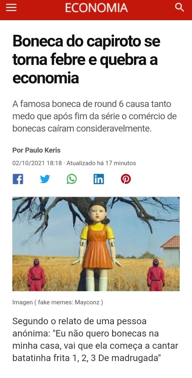 ECONOMIA Boneca do capiroto se torna febre e quebra a economia A famosa  boneca de round 6 causa tanto medo que após fim da série o comércio de  bonecas caíram consideravelmente.