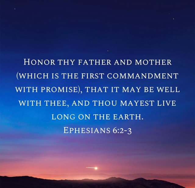 HONOR THY FATHER AND MOTHER (WHICH IS THE FIRST COMMANDMENT WITH ...