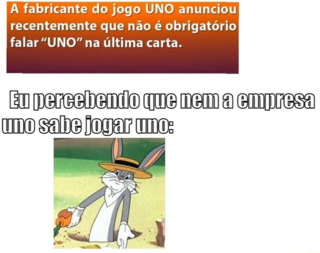 Pérolas da net 🇧🇷 on X: Uno não sabe jogar Uno?