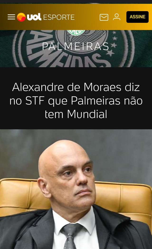 Alexandre de Moraes diz que Palmeiras não tem Mundial durante
