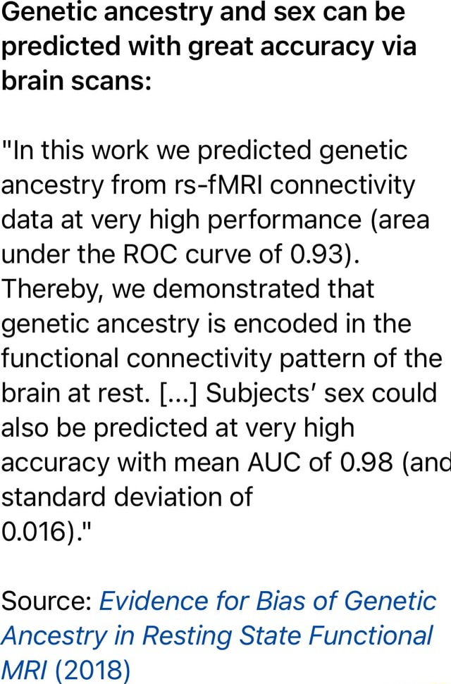 Genetic Ancestry And Sex Can Be Predicted With Great Accuracy Via Brain Scans In This Work We 5285