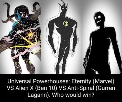 Universal Powerhouses: Eternity (Marvel) VS Alien X (Ben 10) VS