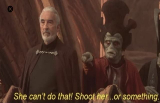 She can't do that! Shoot her..or something. - iFunny Brazil