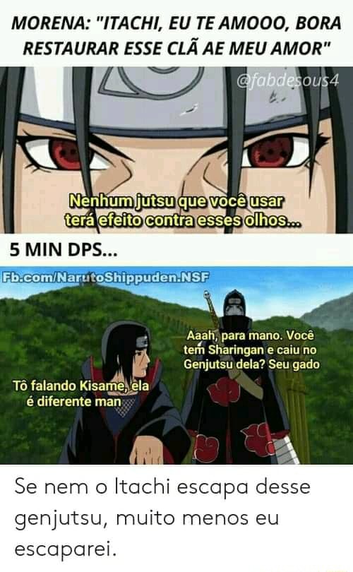 Você me disse que queria ver um ninjutsu? Ninpo: Ardor Devoto