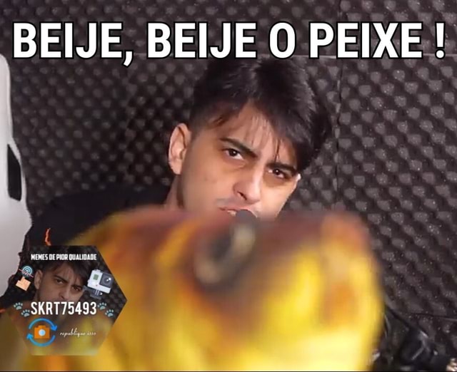 beije o Peixe!•°, meme gc