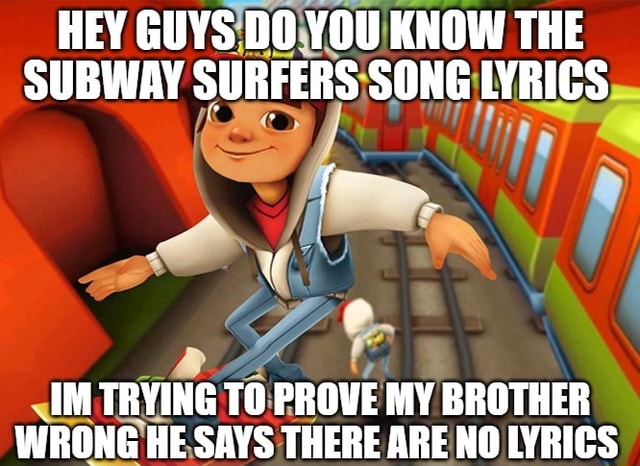 Subway Surfers – Subway Surfers (Main Theme) Lyrics