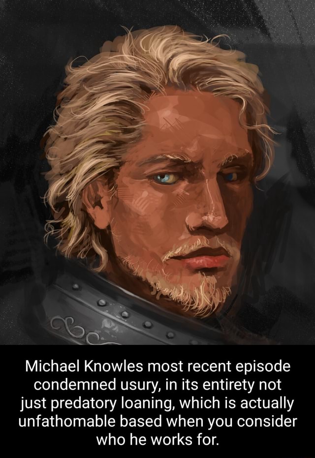 Michael Knowles most recent episode condemned usury, in its entirety