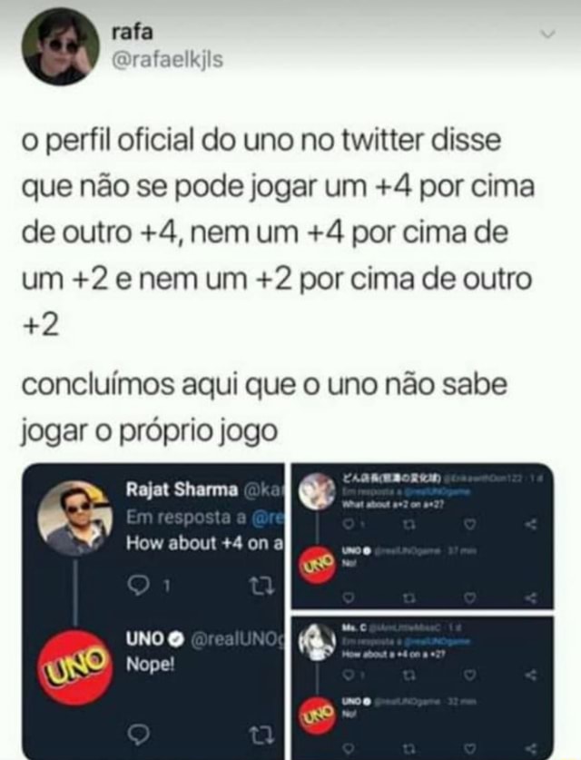 O perfil oficial do uno no twitter disse que não se pode jogar um