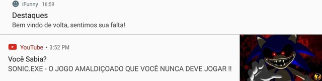 SONIC.EXE - O JOGO AMALDIÇOADO QUE VOCÊ NUNCA DEVE JOGAR !!, SONIC.EXE - O  JOGO AMALDIÇOADO QUE VOCÊ NUNCA DEVE JOGAR !!, By Você Sabia?