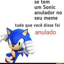 sonic nunca sera anulado : r/orochinho