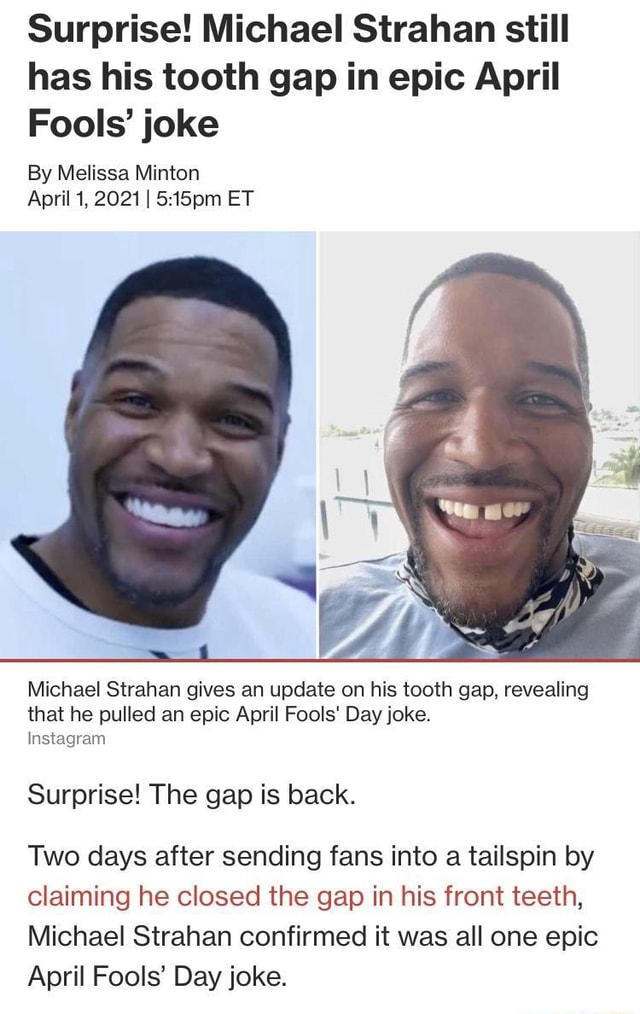 Surprise Michael Strahan Still Has His Tooth Gap In Epic April Fools Joke By Melissa Minton 