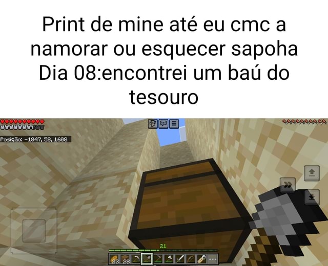 Print de mine até eu cmc a namorar ou esquecer sapoha Dia um baú do ...