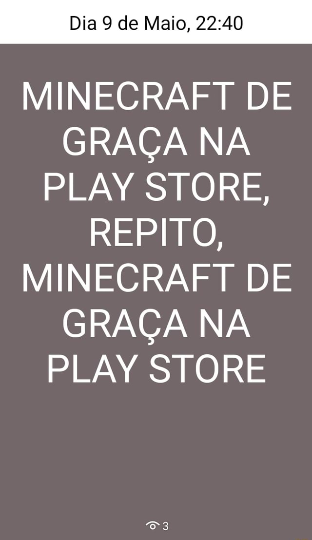Pessoas que perderam a promoção do Minecraft de graça na Play Store porque  ela acabou mais cedo do que o esperado - iFunny Brazil