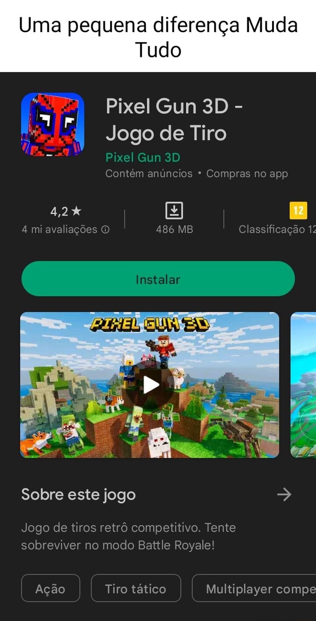 Uma pequena diferença Muda Tudo Pixel Gun - Jogo de Tiro Pixel Gun Contém  anúncios Compras no