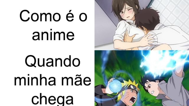 QUANDO MINHA MÃE VÊ MINHA FOTO DE PERFIL DE ANIME - iFunny Brazil