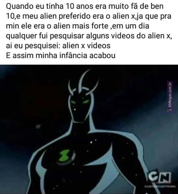 Nd eu era pequeno eu gostava muito do alien x do ben 10 sempre