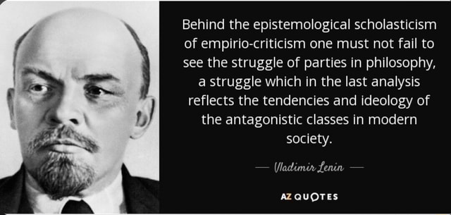 behind-the-epistemological-scholasticism-of-empirio-criticism-one-must